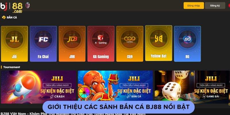 Giới thiệu các sảnh bắn cá Bj88 nổi bật