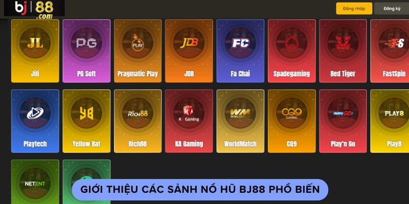 Giới thiệu các sảnh nổ hũ Bj88 phổ biến