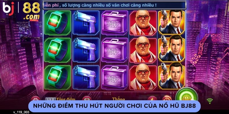 Những điểm thu hút người chơi của nổ hũ Bj88