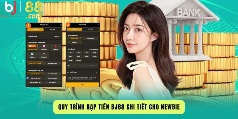 Quy Trình Nạp Tiền Bj88 Chi Tiết Cho Newbie